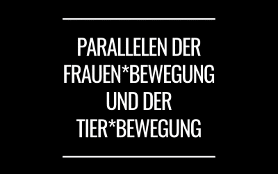 Was Feminismus mit Tierbefreiung zu tun hat